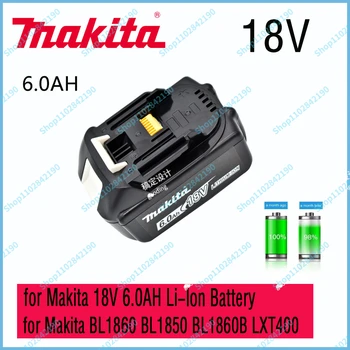 Makita18V 100% originale Makita 6000mAh litiu-ion reîncărcabilă instrument de putere 18V acumulator de schimb BL1860 BL1830 BL1850 BL1860B