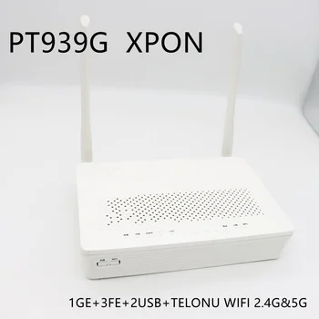 5PCS PT939G 5G XPON ONU 1GE+3FE+2USB+TELONU WIFI 2.4 G&5G Dual Band ONT Utilizate ONU EPON/GPON Transport Gratuit